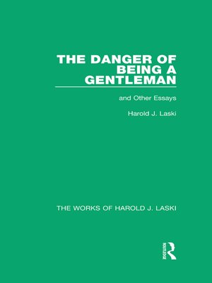 cover image of The Danger of Being a Gentleman (Works of Harold J. Laski)